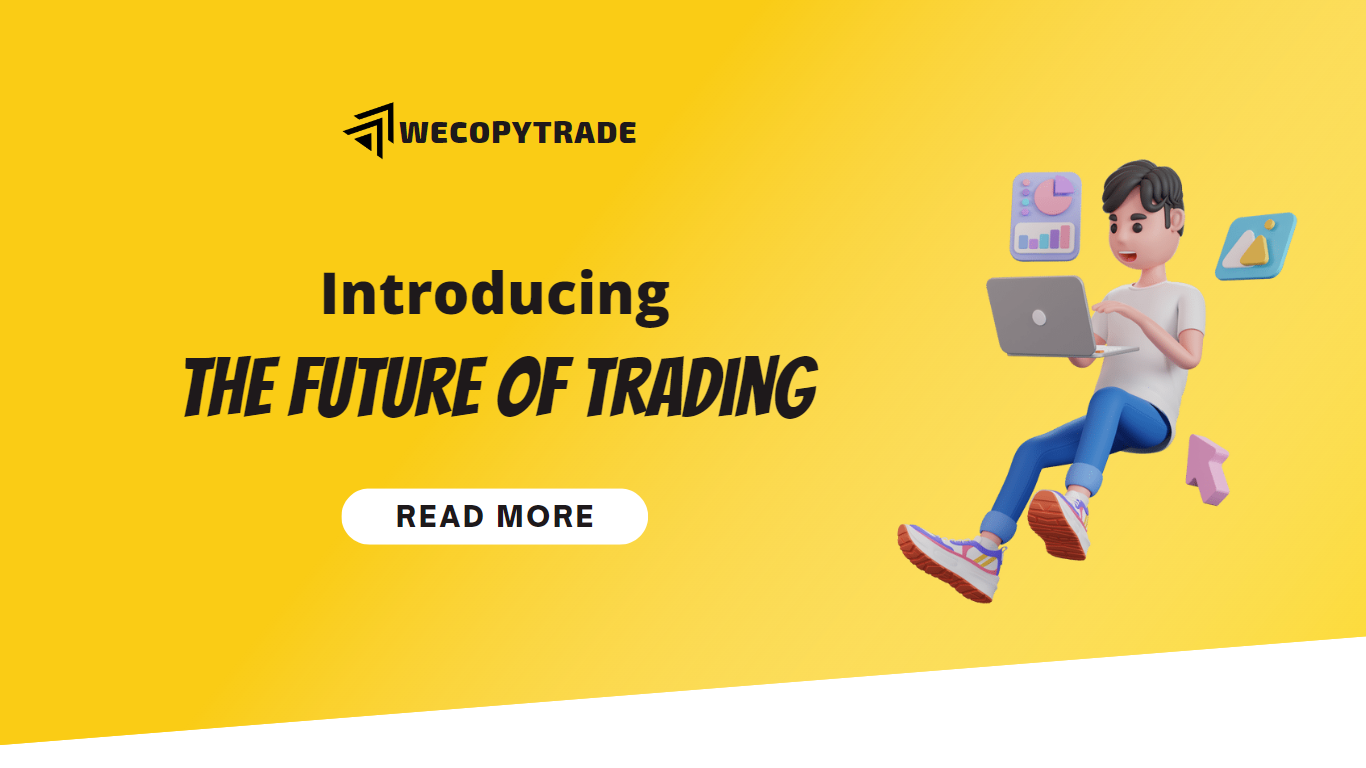 Introducing The Future of Trading: WeCopyTrade