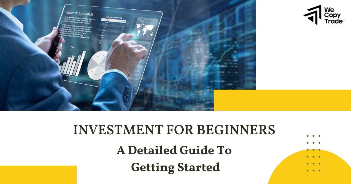 Investment for Beginners: A Detailed Guide to Getting Started