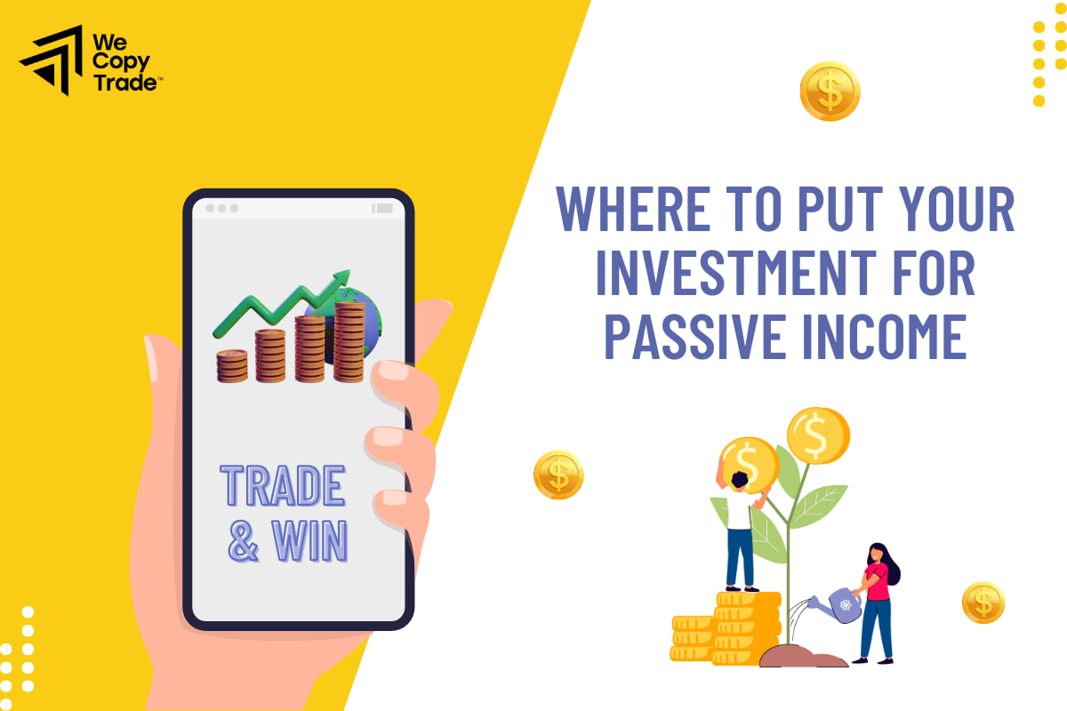 where to put your investment for passive income