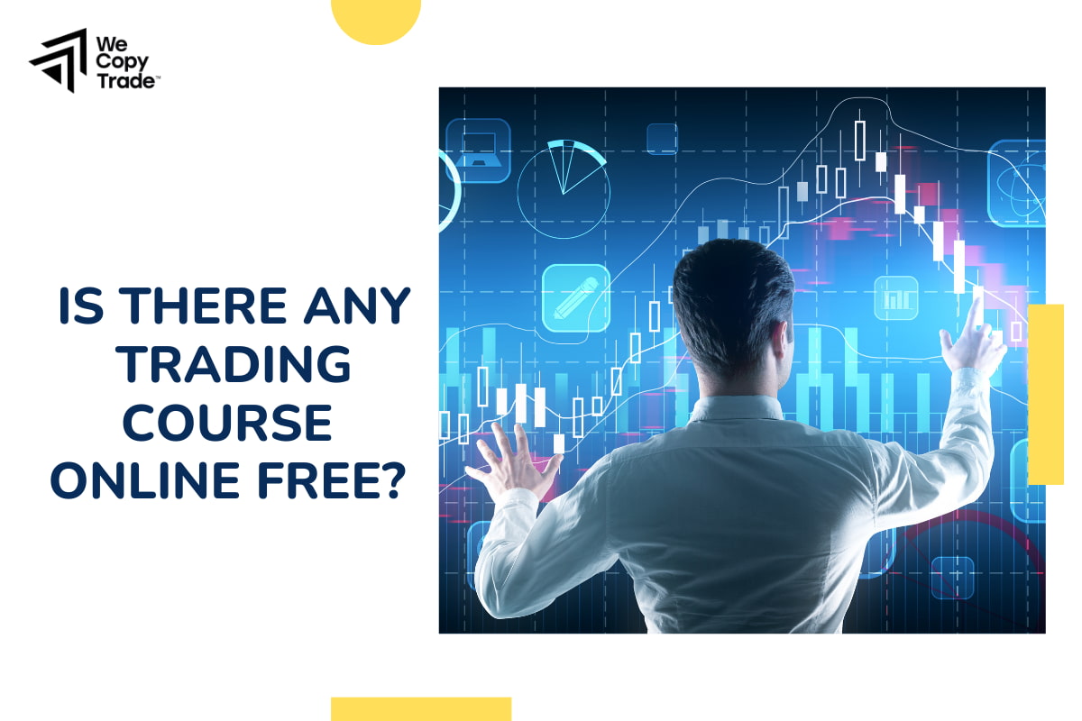 Trading course online free will be a very helpful preparation 