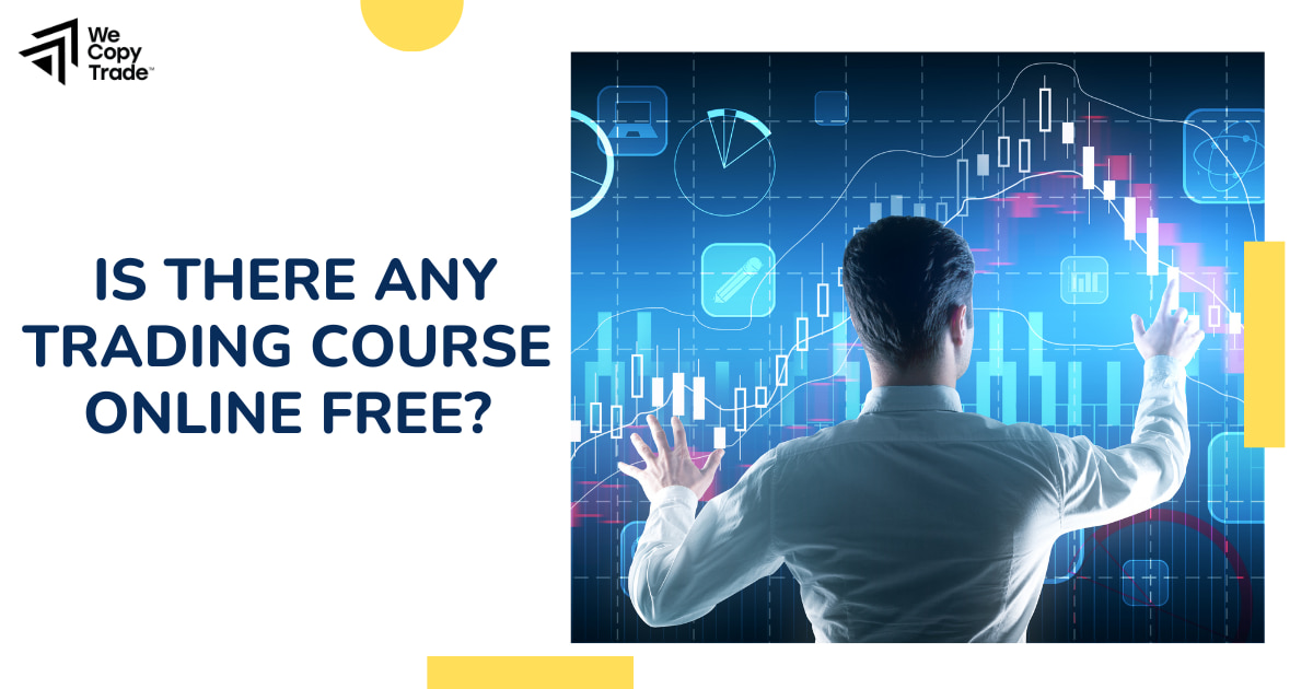 Is There Any Trading Course Online Free? 