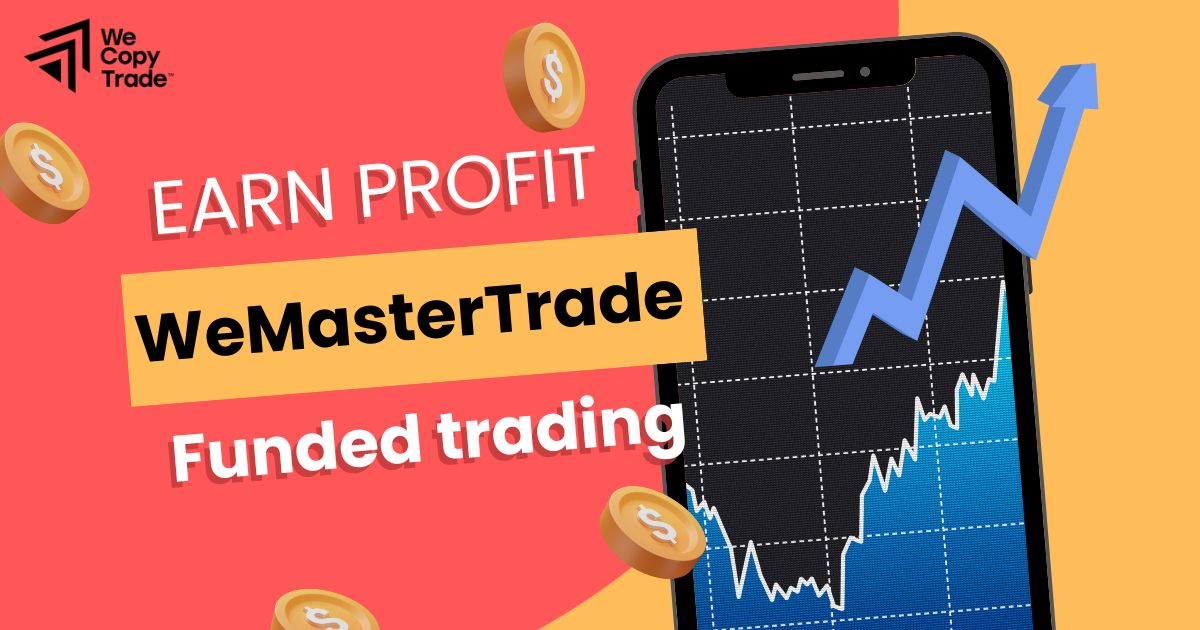 Funded Trading Programs: Earn Your Real Profits with WeMasterTrade