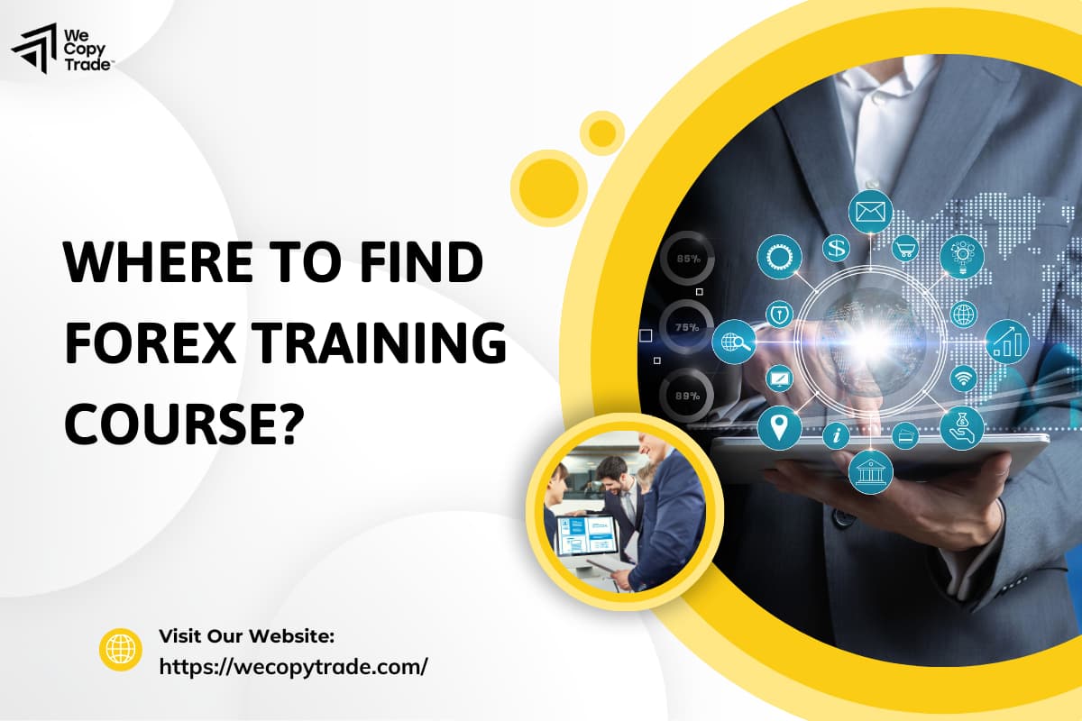 Finding the right training course is the first step to becoming a successful Forex trader