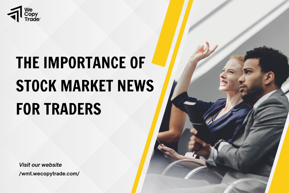 Staying up-to-date with market news brings stock traders a lot of advantages