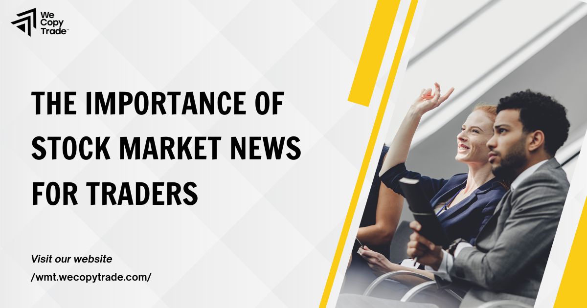 The Importance of Stock Market News for Traders