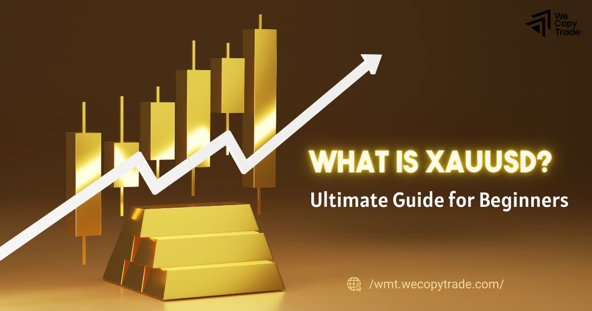 What is XAUUSD: The Ultimate Guide for New Beginners