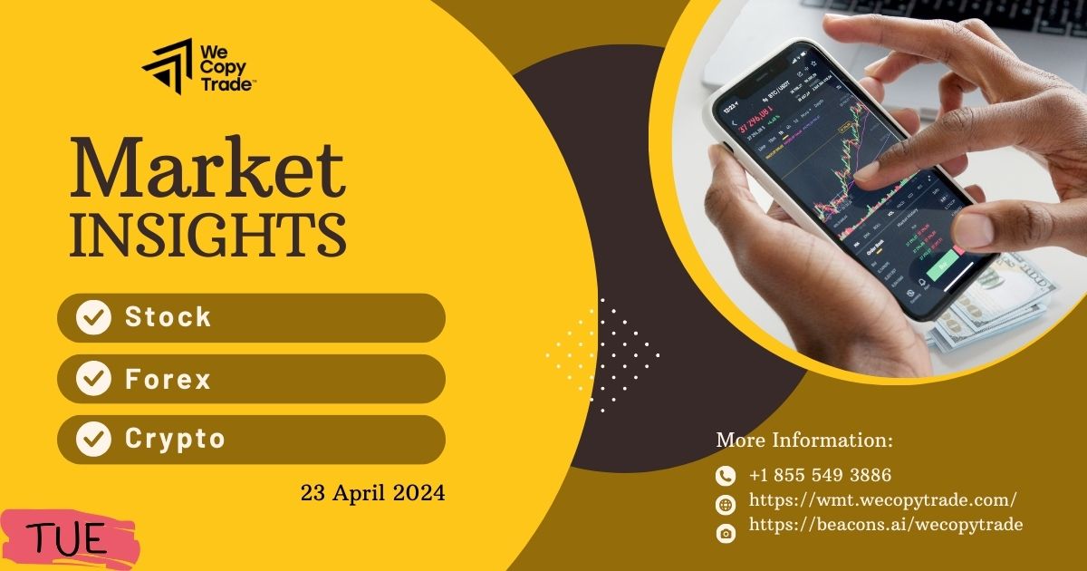 Market Insights on Stock, Forex, Market (Updated 23 April 2024)