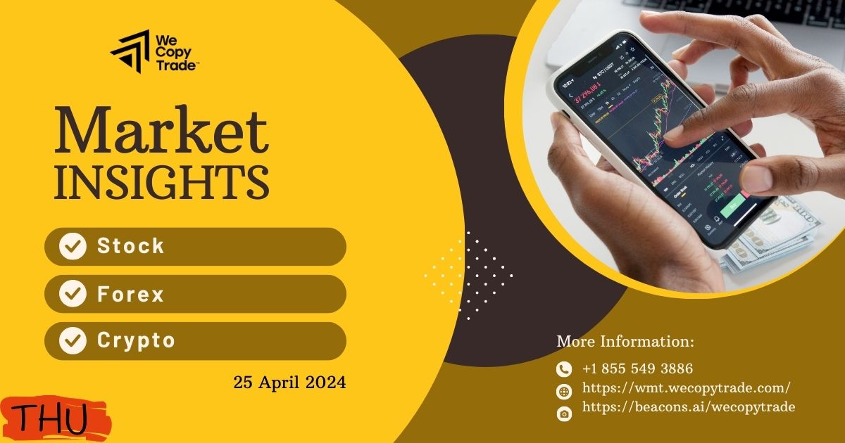 Market Insights on Stock, Forex, Market (Updated 25 April 2024)