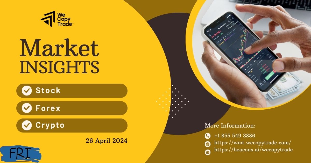 Market Insights on Stock, Forex, Market (Updated 26 April 2024)