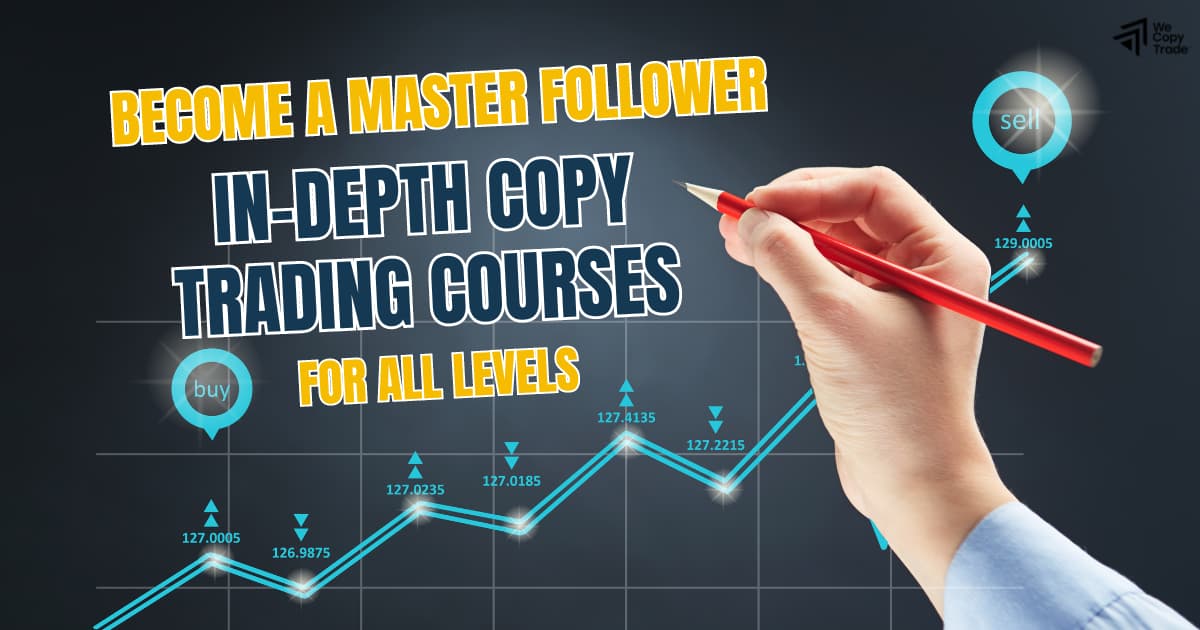 Become a Master Follower: In-Depth Copy Trading Courses for All Levels