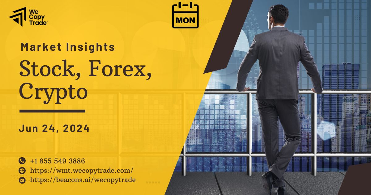 Market Insights on June 24, 2024: Overview on Stock, Forex, Crypto