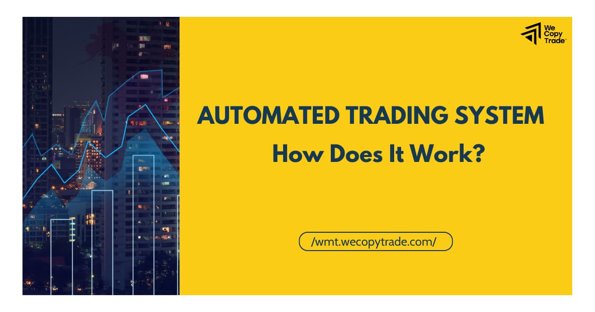 Automated Trading System - How Does It Work?