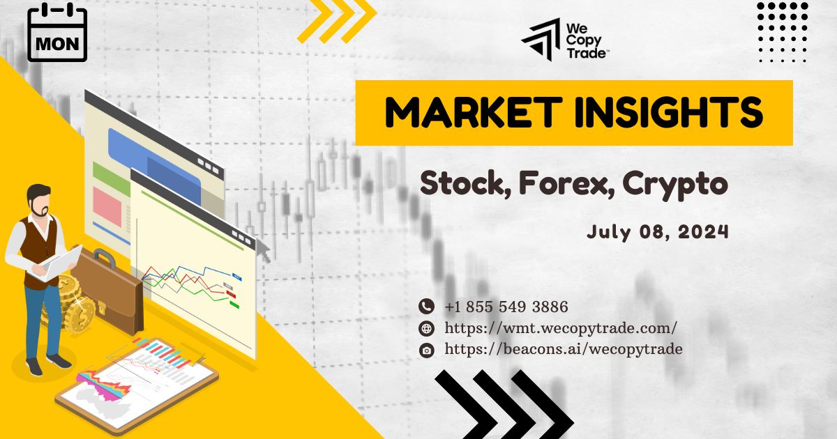 Market Insights on July 08: Stock, Forex, Crypto Overviews