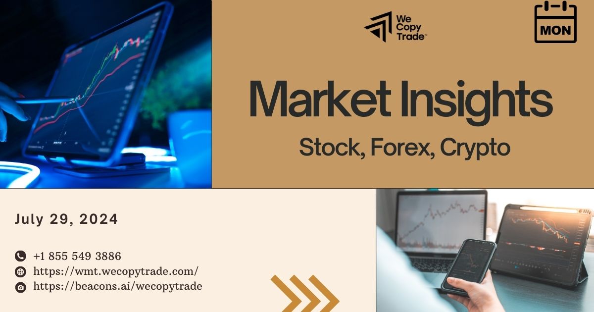 Market insights on July 29, 2024