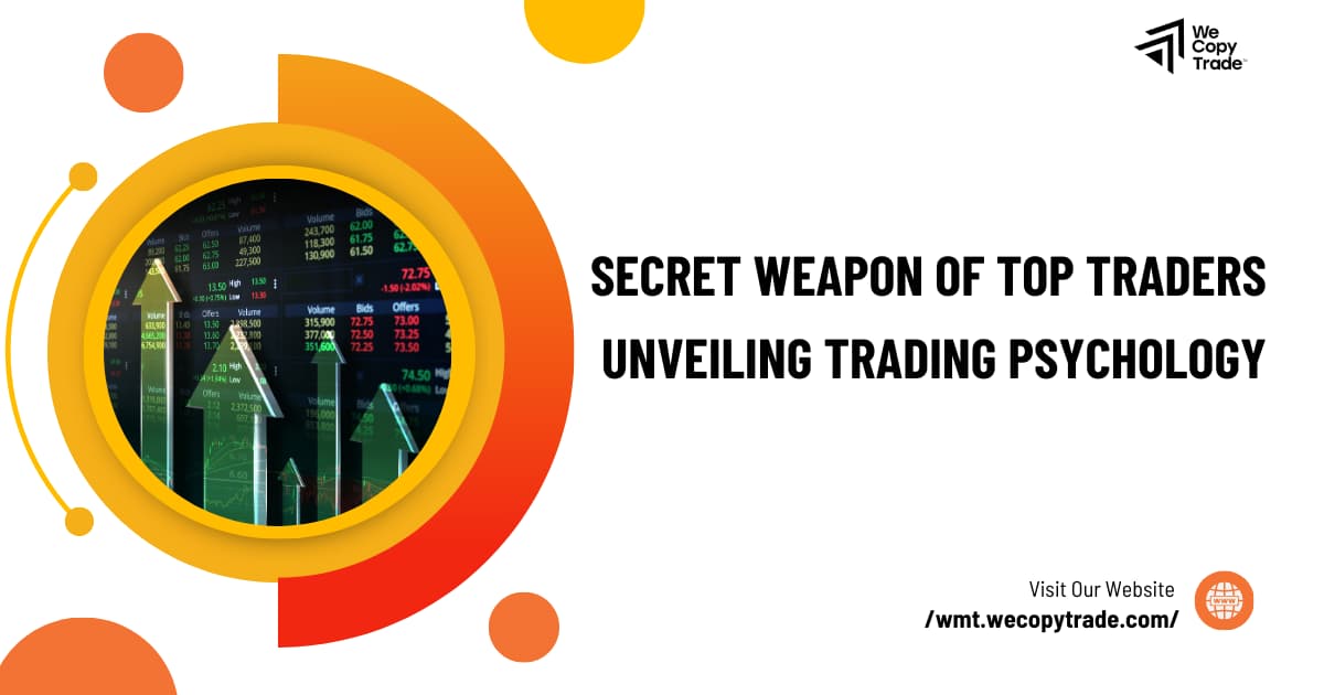 The Secret Weapon of Top Traders: Unveiling Trading Psychology