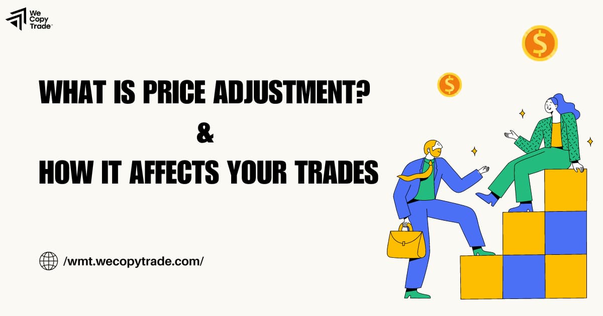 What is Price Adjustment and How It Affects Your Trades