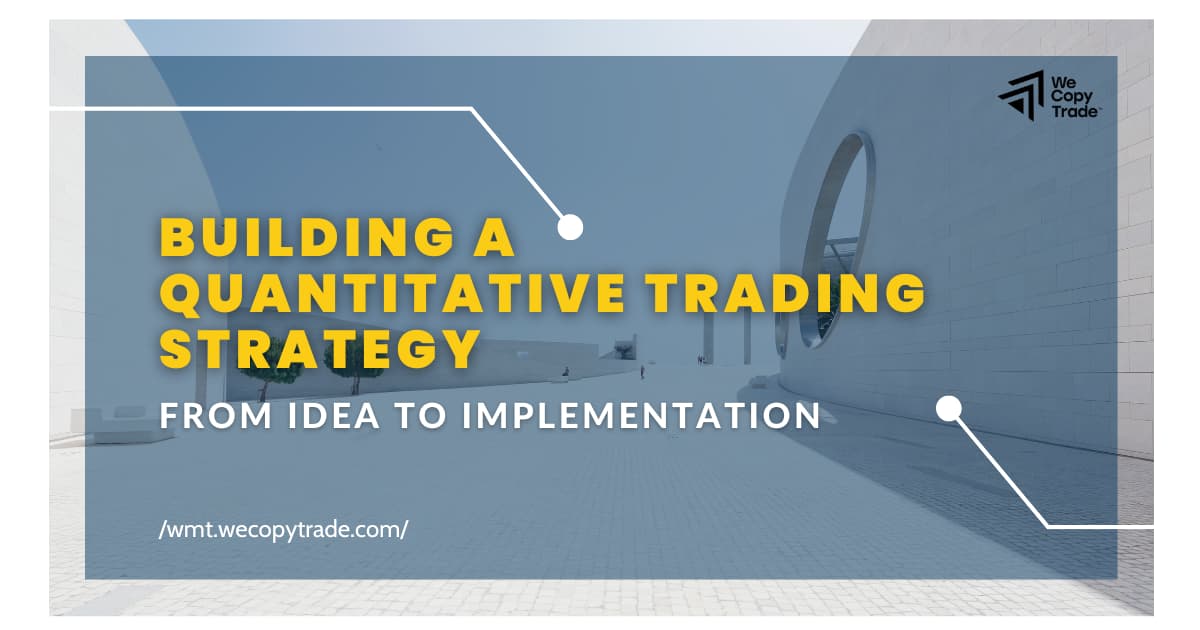 Building a Quantitative Trading Strategy: From Idea to Implementation